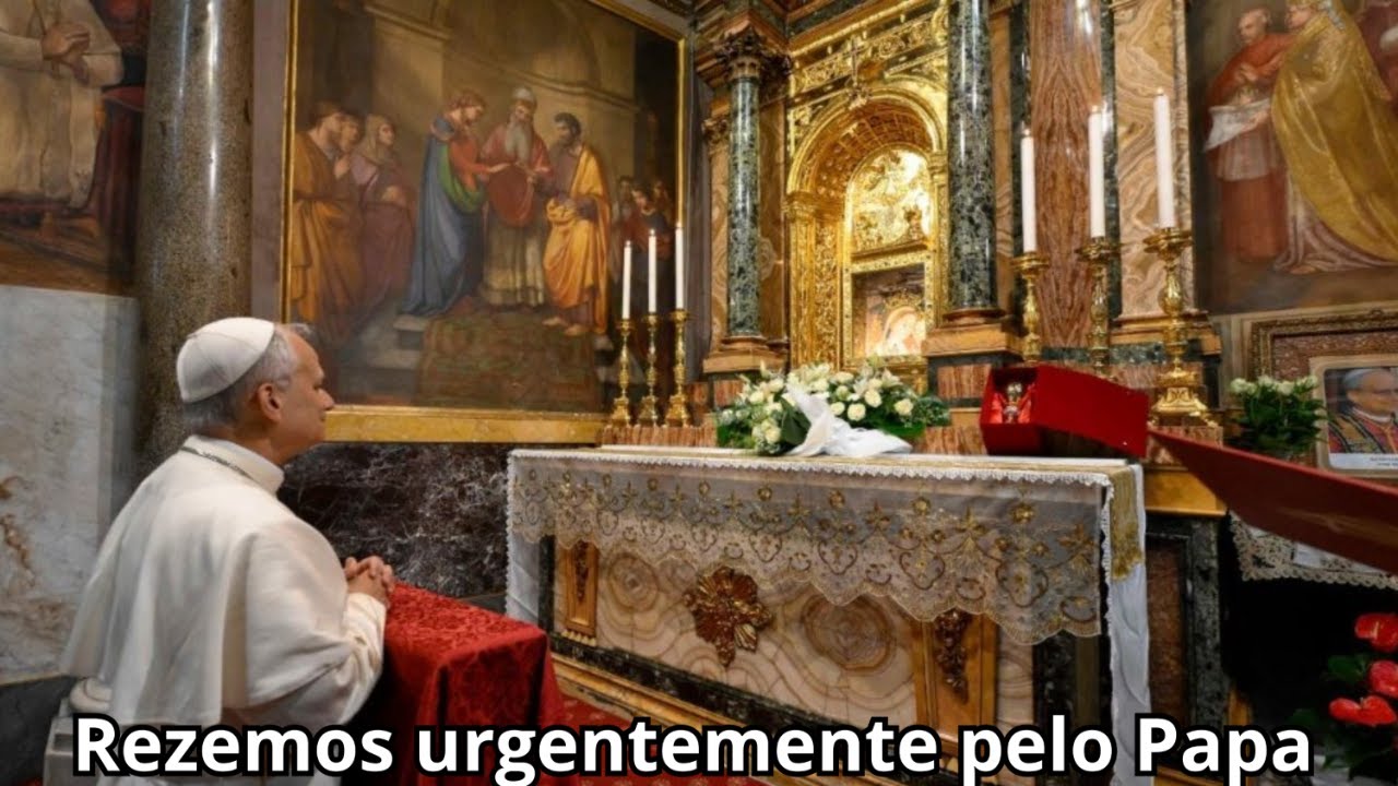 REZEMOS URGENTEMENTE PELO PAPA