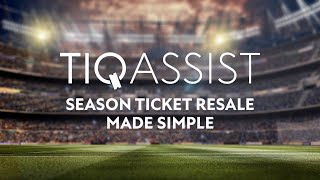TiqAssist - Season Ticket Resale Made Simple - About Us
