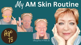 My AM Skincare Routine Age 75 #matureskin #beautyover60 #skincare