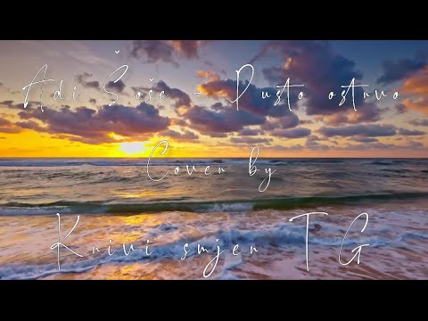 Adi Sose - Pusto ostrvo (Cover by Krivi smjer TG)