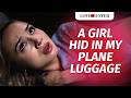 A Girl Hid In My Plane Luggage  LoveBusterShow