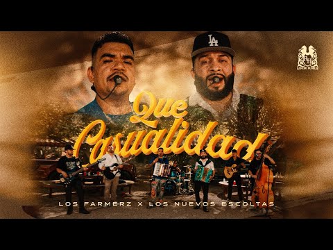 Los Farmerz x Los Nuevos Escoltas - Que Casualidad [En Vivo]