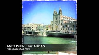 Andy Prinz feat Sir Adrian "Find Again Some Faith" Philippe El Sisi remix + Lyrics