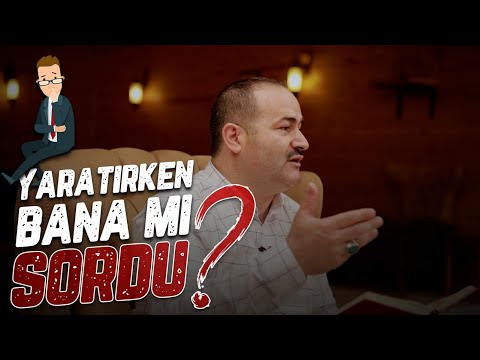 YARATIRKEN BANA MI SORDU DİYEN DEİSTE ÇOK SAĞLAM CEVAP | SAİD ŞAŞMAZ