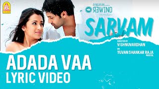 Sarvam  Adada Vaa - Lyric Video  Arya  Trisha  Vis