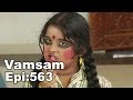 Vamsam - Tamil Serial | Episode 563 | 11/05/2015 ...