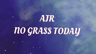 AJR - No Grass Today (Lyrics)