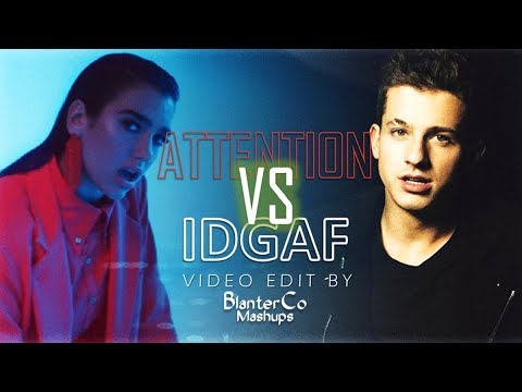 Charlie Puth VS Dua Lipa - Attention/IDGAF (Mashup)