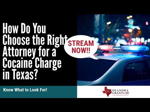 How Do You Choose the Right Attorney for a Cocaine Charge in Texas? Know What to Look For!