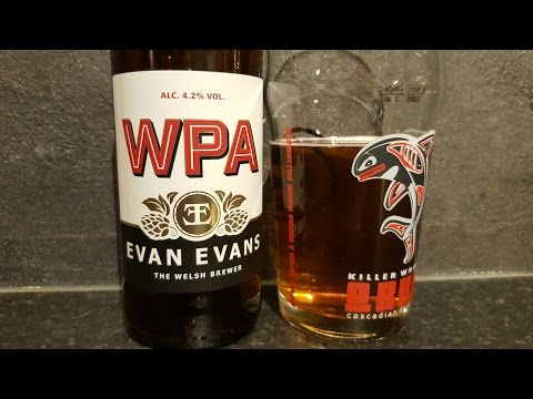 Evan Evans WPA Welsh Pale Ale By Evan Evans Brewery | Welsh Beer Review