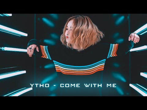 Ytho. - Come With Me
