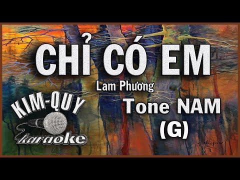 KARAOKE CHỈ CÓ EM - Tone NAM ( G/Sol Trưởng )