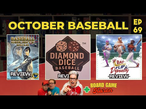 Ep 69 - Bat Flip Dynasty - Baseball Highlights: 2045 - Diamon Dice Baseball - Board Game Karen