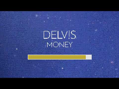 Delv!s - Money (Official Lyric Video)
