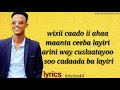Maslax Mideeye Tolkay Aaway LYRICS
