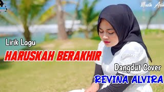 Download lagu HARUSKAH BERAKHIR (Lirik Lagu ) | REVINA ALVIRA COVER DANGDUT TERBARU 2024 mp3