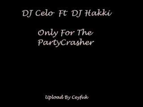 DJ Celo Ft DJ Hakki - Only For The PartyCrasher
