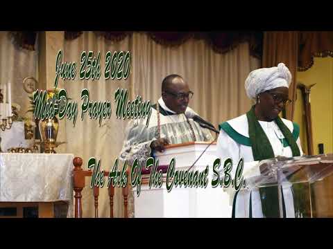 The Ark Of The Covenant S.B.C.  Mid Day Prayer Service June 25th 2020
