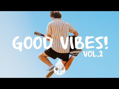 Good Vibes! ???? - A Happy Indie/Pop/Folk Playlist | Vol. 2