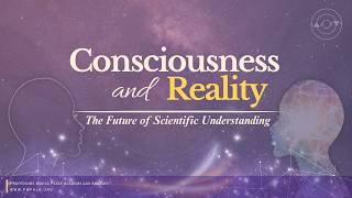 Consciousness and Reality | Online Forum | PWPA Los Angeles