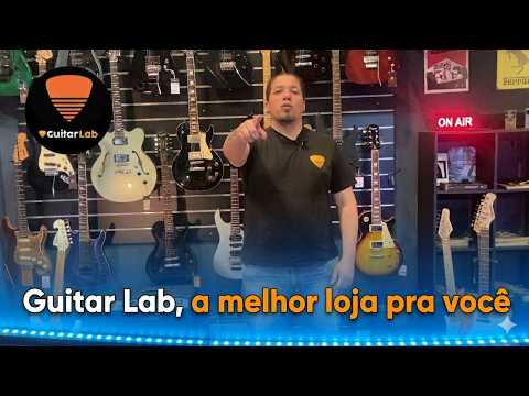 A Melhor Loja de Guitarras de SP? Conheça a Guitar Lab!