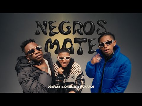 Negros Mate - Jossimar x Jombriel x Monarco (Video oficial)