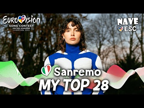 ESC 2023 - Sanremo 🇮🇹  - My top 28
