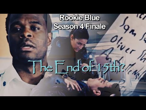 Rookie Blue - Season 4 Finale: The End of 15th Division?