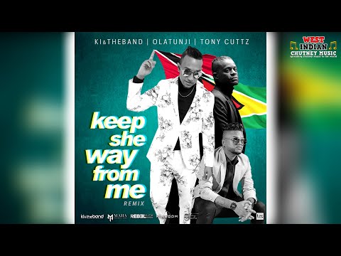 KI X Olatunji X Tony Cuttz - Keep She Way From Me Remix (2022 Chutney Soca)