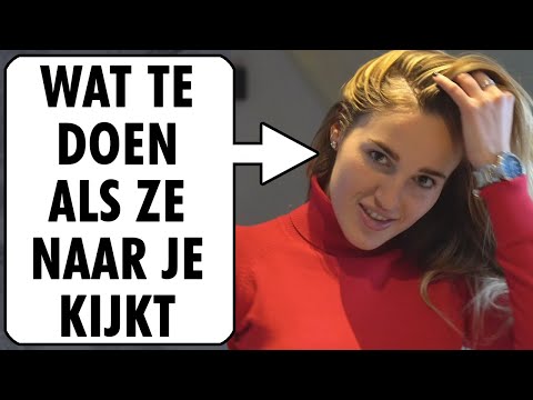 Wat Te Doen Als Een Vrouw Naar Je Kijkt