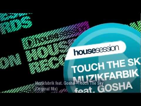 Muzikfabrik feat. Gosha - Touch The Sky (Original Mix)