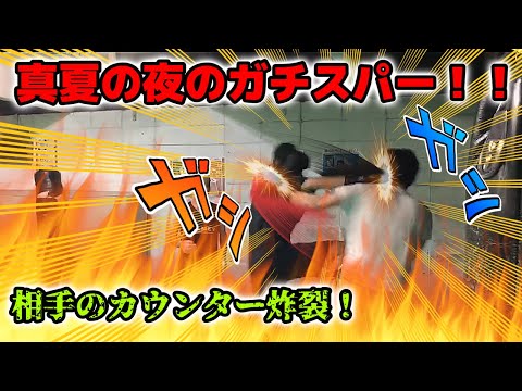 【ムエタイ】真夏の夜のガチスパー！！【熱帯夜】