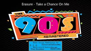 Erasure - Take a Chance On Me