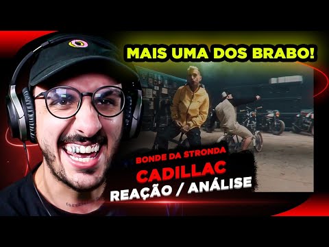 MAIS UMA DOS BRABOS! Bonde da Stronda - Cadillac [Reação/ Análise]