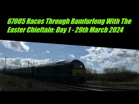 67005 Races Through Bamfurlong With The Easter Chieftain Day 1 - 29th March 2024