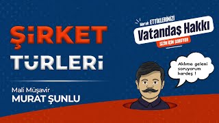 Şirket Türleri Nelerdir? Hangi Şirket Türü Daha Avantajlı?- Mali Müşav