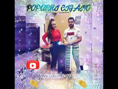 Dj machado y saray popurri cigano 2k20