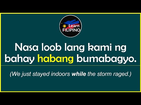 𝗛𝗔𝗕𝗔𝗡𝗚 (WHILE in Tagalog) | Speak Filipino Fluently