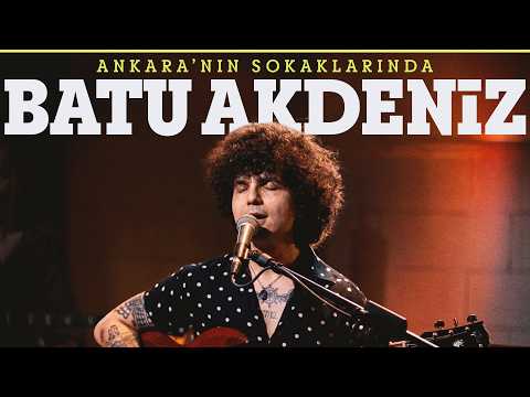 Batu Akdeniz - Ankara’nın Sokaklarında / @Akustikhane