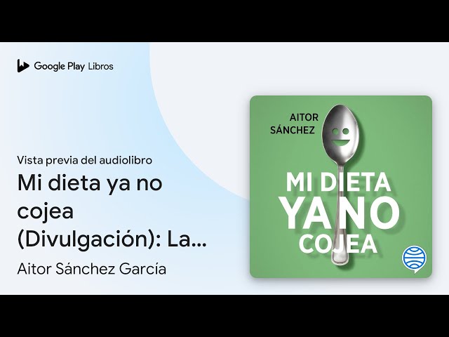 Vídeo relacionado con Mi dieta ya no cojea: La guía práctica para comer sano sin complicaciones