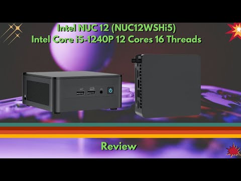 , title : 'Live Review: Intel NUC Mini PC 12th Gen Core i5-1240P 32GB DDR4, 512GB NVMe, WiFi 6, Thunderbolt 4'