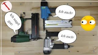 Druckluftnagler von Güde 40220, Parkside PDT 40 G5 und ein billiges NoName Gerät - wer ist besser?