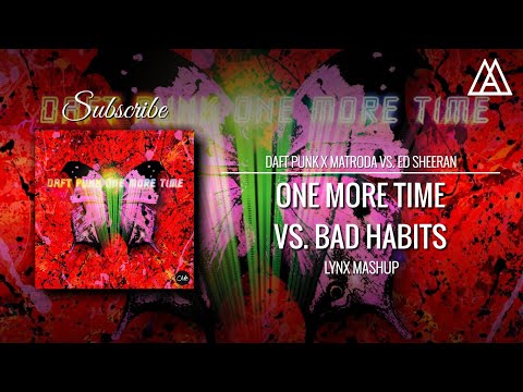 One More Time vs. Bad Habits (LYNX Mashup)