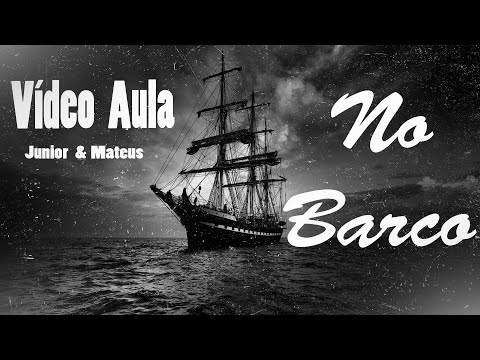 No Barco - Junior e Mateus