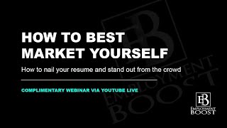 HOW TO BEST MARKET YOURSELF - RESUME WRITING 101