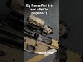Sig Romeo Juliet 3x Combo #Sigromeo#pewpew#sig#rifle#nvgs #nightvision
