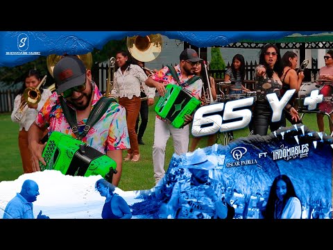 65 y mas- Oscar Padilla ft Las Indomables De La banda ( Video Oficial)