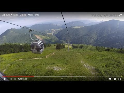 Lanovka Vrátna - Chleb - Malá Fatra
