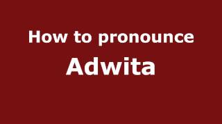 How to pronounce Adwita