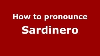 How to pronounce Sardinero